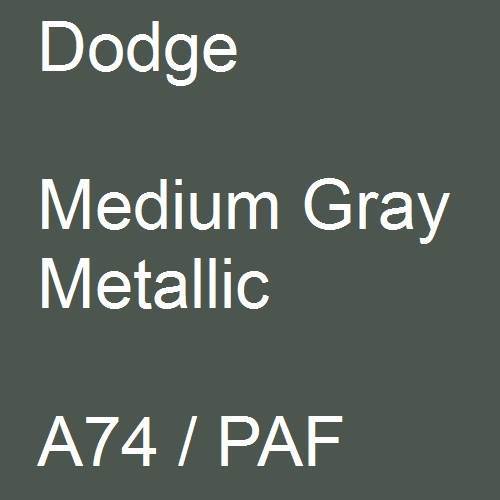 Dodge, Medium Gray Metallic, A74 / PAF.